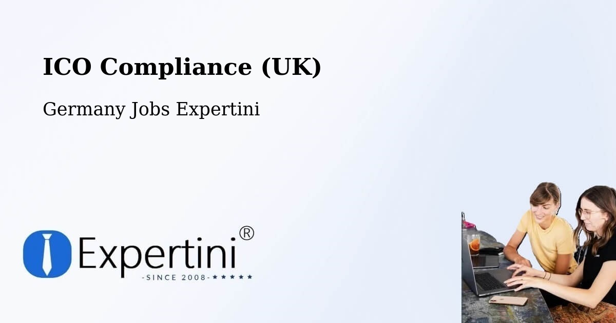 UK Data Protection & ICO Compliance – Weener - Germany Jobs Expertini